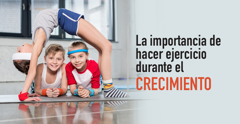 La importancia de hacer ejercicio durante el crecimiento
