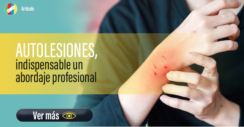 Autolesiones, indispensable un abordaje profesional.