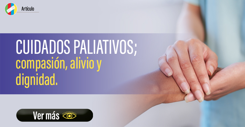 Cuidados paliativos; compasión, alivio y dignidad.