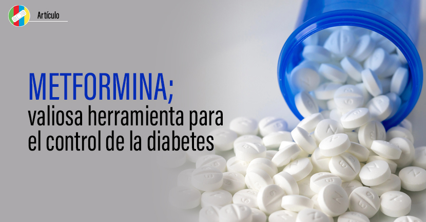 Metformina, valiosa herramienta para el control de la diabetes.