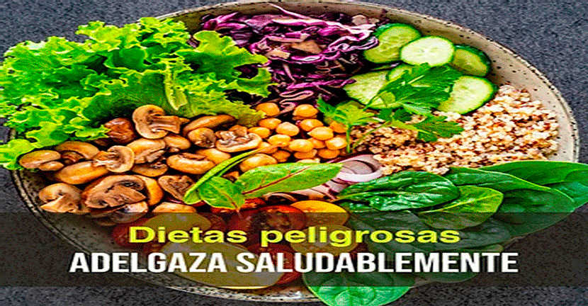Las dietas son peligrosas Adelgaza saludablemente