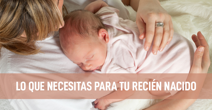 Lo que necesitas para tu recién nacido
