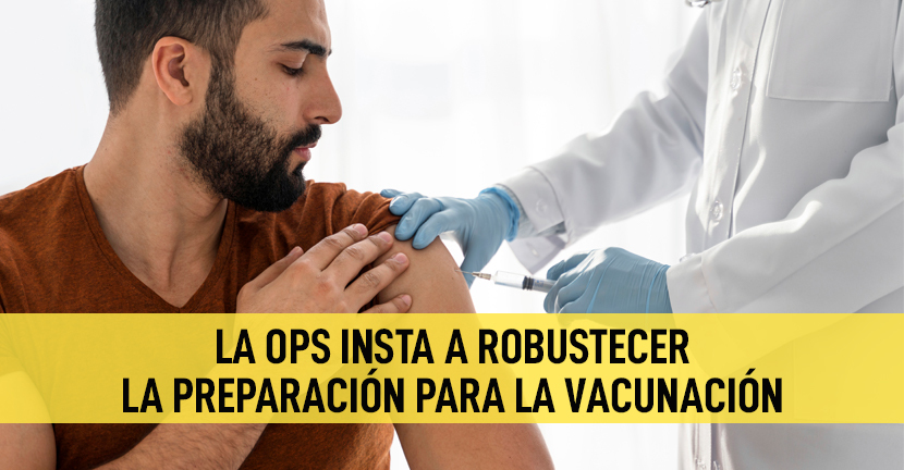 La OPS insta a robustecer la preparación para la vacunación