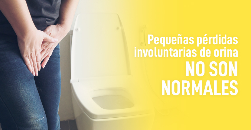 Pequeñas pérdidas involuntarias de orina no son normales