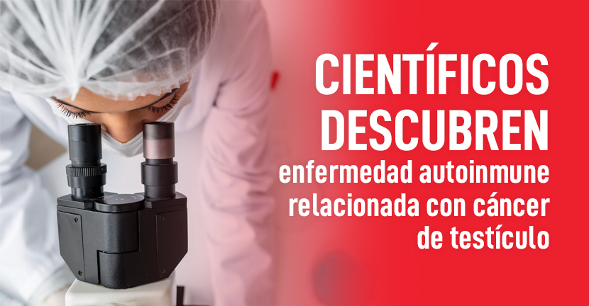 Científicos descubren enfermedad autoinmune relacionada con cáncer de testículo