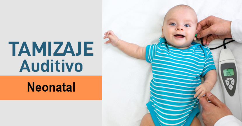 Tamizaje Auditivo Neonatal