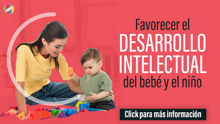 Favorecer el desarrollo intelectual del bebé y niño.
