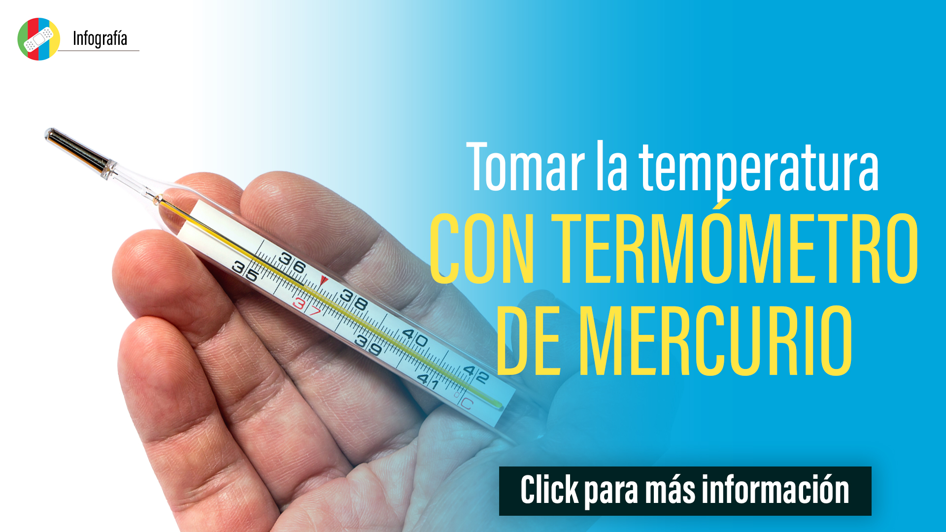 Tomar la temperatura con termómetro de mercurio. 